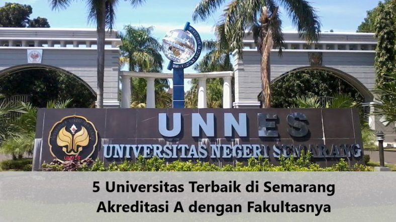 5 Universitas Terbaik di Semarang Akreditasi A dengan Fakultasnyaas